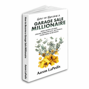 How to Become a Garage Sale Millionaire by Aaron LaPedis
